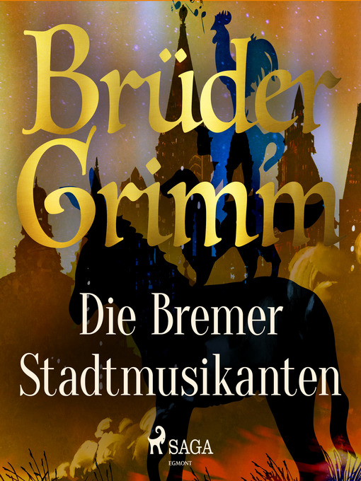 Title details for Die Bremer Stadtmusikanten by Brüder Grimm - Available